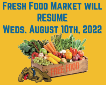 Fresh Food Market will resume on Weds., August 10th, 2022