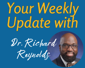 Your Weekly Update from Superintendent,  Dr. Richard Reynolds